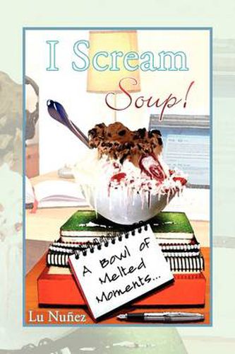 Cover image for I Scream Soup