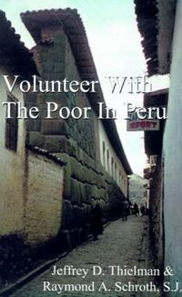 Cover image for Volunteer with the Poor in Peru