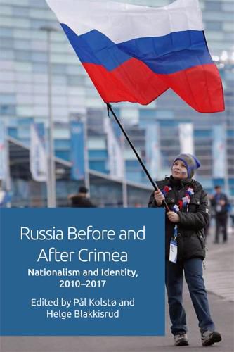 Russia Before and After Crimea: Nationalism and Identity, 2010 17