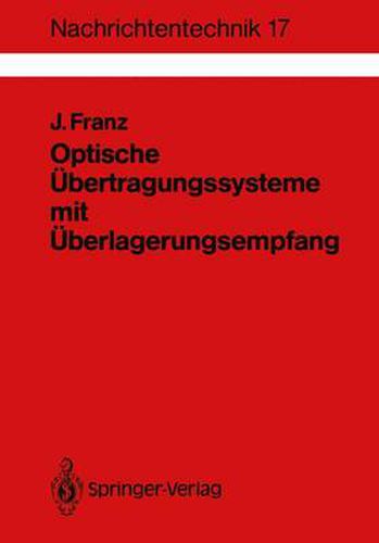 Cover image for Optische UEbertragungssysteme mit UEberlagerungsempfang: Berechnung, Optimierung, Vergleich