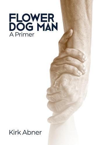 Cover image for Flower Dog Man: A Primer