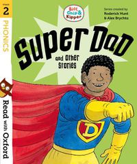 Cover image for Read with Oxford: Stage 2: Biff, Chip and Kipper: Super Dad and Other Stories