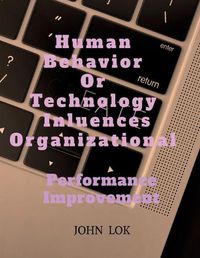 Cover image for Human Behavior or Technology Influences Organizational