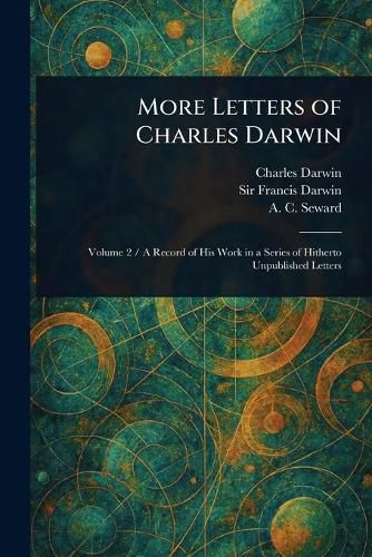 Cover image for More Letters of Charles Darwin