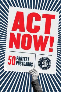 Cover image for Act Now 50 Protest Postcards