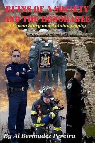 Cover image for Ruins of a Society and the Honorable: A Prison Story and Autobiography