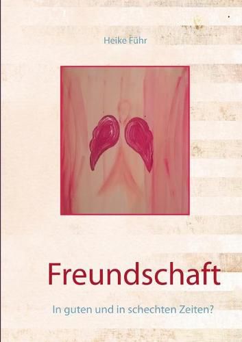 Cover image for Freundschaft: In guten und in schechten Zeiten?