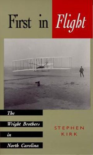 Cover image for First in Flight: The Wright Brothers in North Carolina