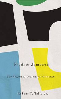 Cover image for Fredric Jameson: The Project of Dialectical Criticism