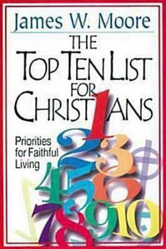 Cover image for The Top Ten List for Christians with Leader's Guide: Priorities for Faithful Living