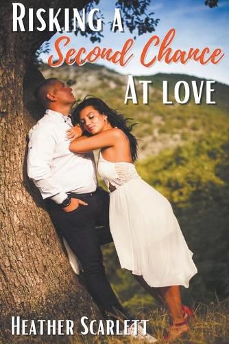 Cover image for Risking a Second Chance at Love