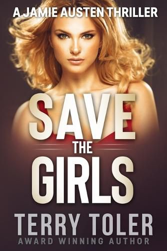 Cover image for Save The Girls: A Jamie Austen Thriller