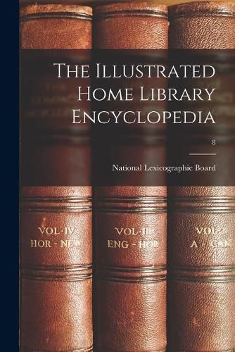 Cover image for The Illustrated Home Library Encyclopedia; 8
