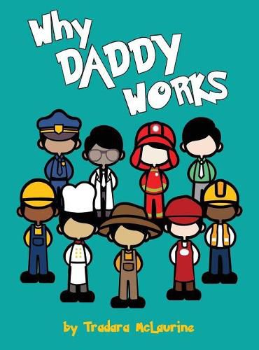 Cover image for Why Daddy Works