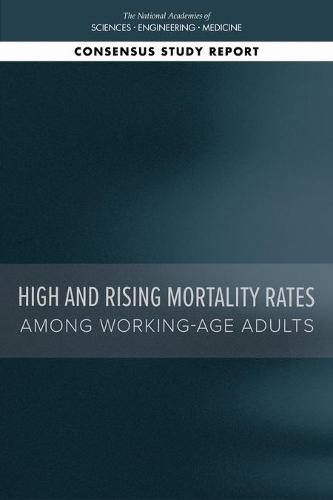 High and Rising Mortality Rates Among Working-Age Adults