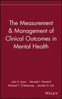 Cover image for The Measurement and Management of Clinical Outcomes in Mental Health