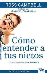 Cover image for Como Entender a Tus Nietos