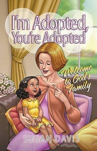 I'm Adopted, You're Adopted: Welcome to God's Family