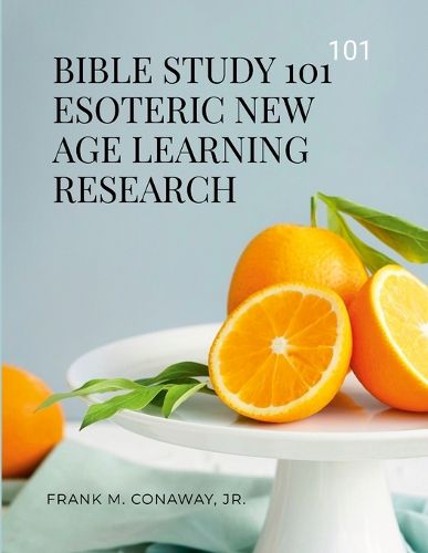 Cover image for Bible Study 101 Esoteric New Age Learning Research