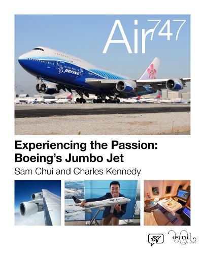 Cover image for Air 747: Experiencing the Passion: Boeing's Jumbo Jet.