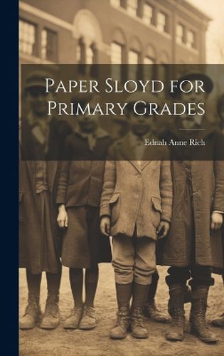 Cover image for Paper Sloyd for Primary Grades