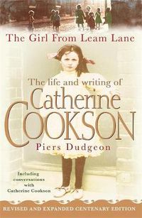 Cover image for The Girl from Leam Lane: The Life and Writing of Catherine Cookson
