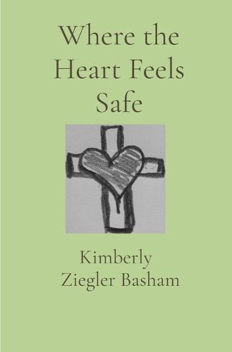Cover image for Where the Heart Feels Safe