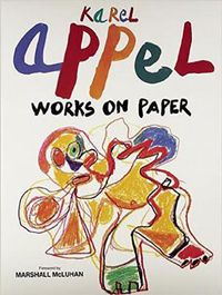 Cover image for Karel Appel: Works on Paper