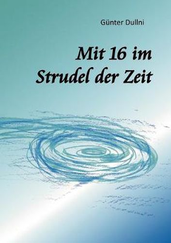 Cover image for Mit 16 im Strudel der Zeit