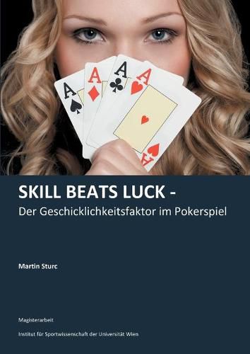 Cover image for Skill Beats Luck - Der Geschicklichkeitsfaktor im Pokerspiel