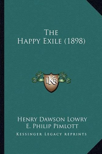 Cover image for The Happy Exile (1898)