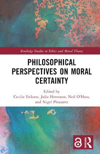 Cover image for Philosophical Perspectives on Moral Certainty