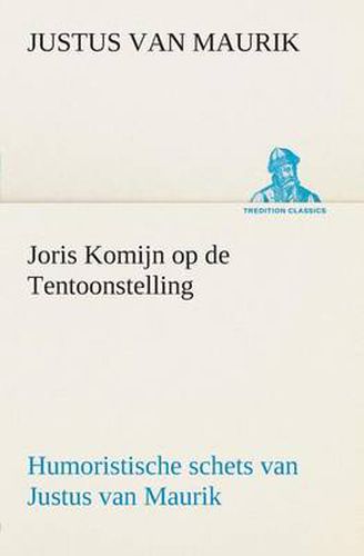 Cover image for Joris Komijn op de Tentoonstelling Humoristische schets van Justus van Maurik