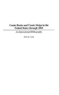 Cover image for Comic Books and Comic Strips in the United States through 2005: An International Bibliography