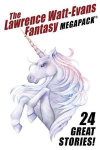 Cover image for The Lawrence Watt-Evans Fantasy MEGAPACK(R)