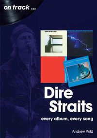 Cover image for Dire Straits Every Album, Every Song (On Track )