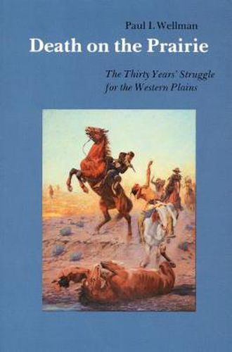 Cover image for Death on the Prairie: The Thirty Years' Struggle for the Western Plains