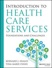 Cover image for Introduction to Health Care Services - Foundations and Challenges