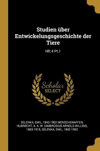 Cover image for Studien ueber Entwickelungsgeschichte der Tiere