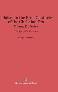 Cover image for Judaism in the First Centuries of the Christian Era, Volume III, Notes