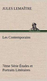 Cover image for Les Contemporains, 7eme Serie Etudes et Portraits Litteraires