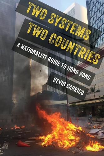 Cover image for Two Systems, Two Countries: A Nationalist Guide to Hong Kong