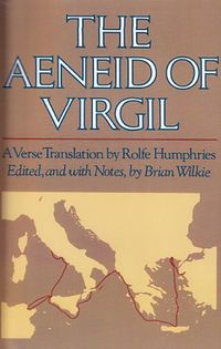 Cover image for Aeneid of Virgil, The: A Verse Translation By Rolfe Humphries