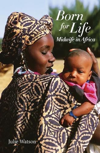 Cover image for Born for Life: Midwife in Africa