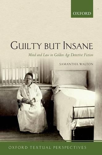 Cover image for Guilty But Insane: Mind and Law in Golden Age Detective Fiction