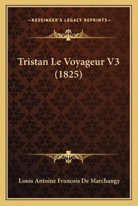 Cover image for Tristan Le Voyageur V3 (1825)