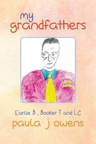 Cover image for My Grandfathers: Earlie B, Booker T., and L.C