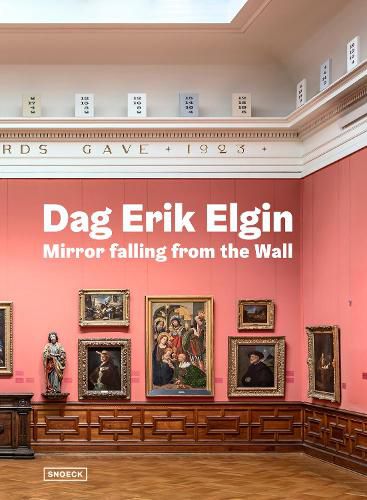 Dag Erik Elgin: Mirror Falling from the Wall