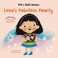 Cover image for Life's Little Lessons: Luna's Fabulous Family