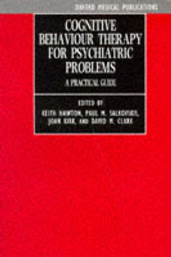 Cognitive Behaviour Therapy for Psychiatric Problems: A Practical Guide